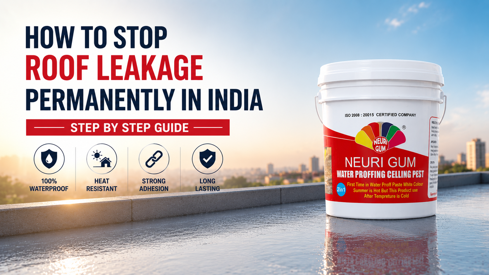 How to Stop Roof Leakage Permanently in India — Step by Step Guide